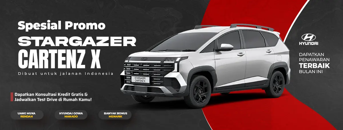 Penawaran harga terbaik dan promo cicilan mudah SUV keluarga Hyundai Stargazer Cartenz X Manado Gorontalo di Dealer Hyundai Gowa Manado