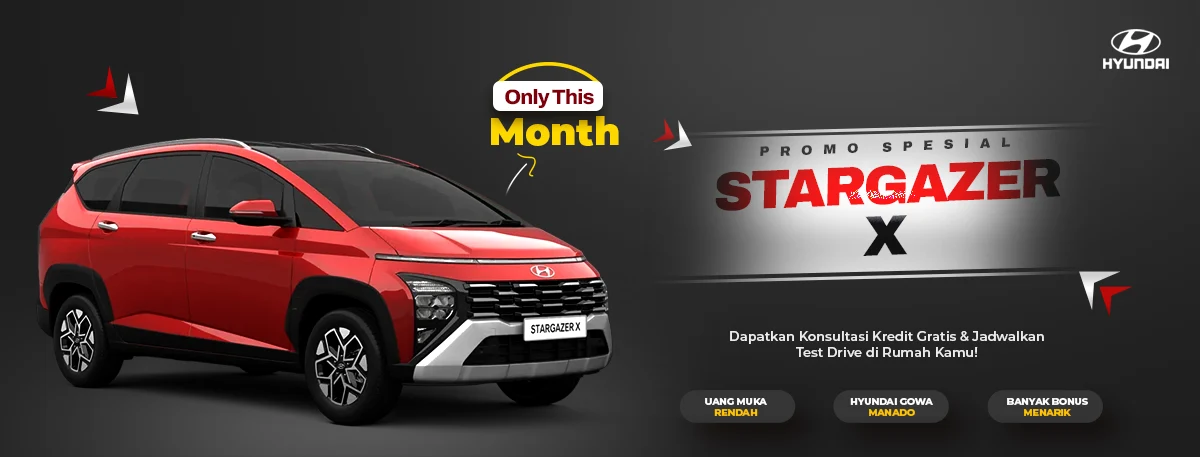 Promo cicilan ringan mobil keluarga tangguh Hyundai Stargazer X untuk wilayah Manado dan Gorontalo di Dealer Hyundai Gowa Manado