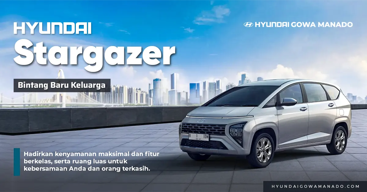 Mobil MPV keluarga Hyundai Stargazer perak, penjelasan perbedaan tipe hyundai stargazer resmi dari delaer Hyundai Gowa Manado